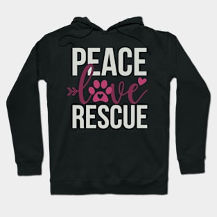 Peace Love Rescue Hoodie